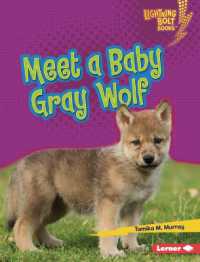 Meet a Baby Gray Wolf (Lightning Bolt Books — Baby North American Animals) （Library Binding）