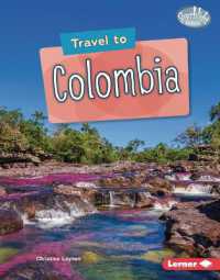 Travel to Colombia (Searchlight Books — World Traveler) （Library Binding）