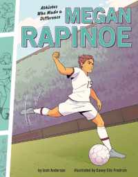 Megan Rapinoe : Athletes Who Made a Difference (Athletes Who Made a Difference) （Library Binding）