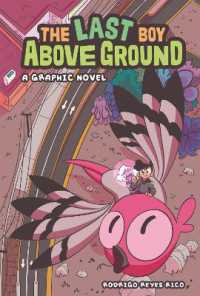 The Last Boy above Ground : A Graphic Novel （Library Binding）