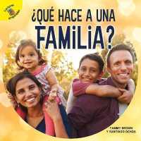 ¿Qué Hace a Una Familia? : What Makes a Family? (Tiempo Para Descubrir (Time to Discover))