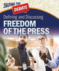 Defining and Discussing Freedom of the Press (Shaping the Debate)