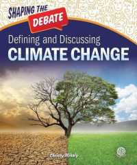 Defining and Discussing Climate Change (Shaping the Debate)