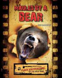 Mauled by a Bear (Close Encounters of the Wild Kind)