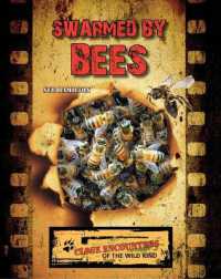 Swarmed by Bees (Close Encounters of the Wild Kind)