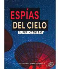 Espías del Cielo : Sky Spies (Súper Ciencias)