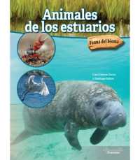Animales de Los Estuarios : Estuary Animals (Fauna del Bioma)