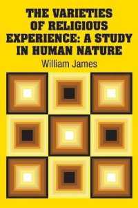 The Varieties of Religious Experience : A Study in Human Nature