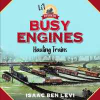 Li'l Great Railroad Series : Busy Engines Hauling Trains (Li'l Great Railroad)