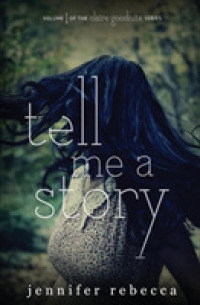 Tell Me a Story (Claire Goodnite") 〈1〉