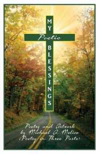 My Poetic Blessings in Three Parts : Poetry and Art