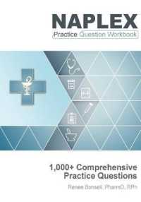 NAPLEX Practice Question Workbook : 1,000+ Comprehensive Practice Questions (2019 Edition)