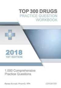 Top 300 Drugs Practice Question Workbook : 1,000 Comprehensive Practice Questions (2018 Edition)