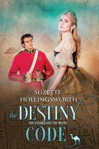 The Destiny Code : The Soldier and the Mystic (Daughters of the Empire)
