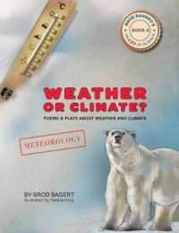 Weather or Climate?: Poems & Plays about Weather & Climate (Brod Bagert's Heart of Science") 〈4〉 （4TH）