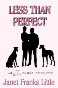 Less than Perfect : A Greyhound Love Story (Love on a Leash)