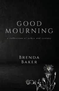Good Mourning: a collection of aches and ecstasy