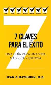 7 Claves Para El Éxito : Una guía para una vida más rica y exitosa
