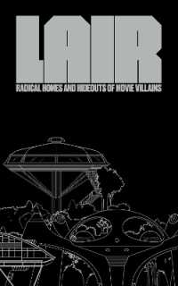 Lair : Radical Homes and Hideouts of Movie Villains