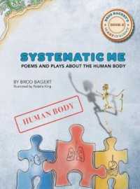 Systematic Me: Poems and Plays About The Human Body (Heart of Science") 〈2〉
