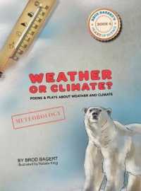 Weather or Climate?: Poems & Plays about Weather & Climate (Heart of Science") 〈4〉