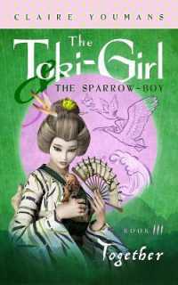 Together : The Toki-Girl and the Sparrow-Boy, Book 3 (Toki-girl and the Sparrow-boy)