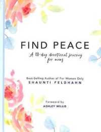 Find Peace : A 40-Day Devotional Journey for Moms