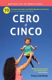 Cero a Cinco : 70 Consejos Esenciales para Padres Basados en la Ciencia (y lo que he aprendido hasta ahora)