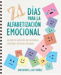 21 Días para la Alfabetización Emocional : Un Libro de Ejercicios Que Acompaña a Emociones: un Regalo Por Abrir