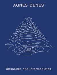 Agnes Denes : Absolutes and Intermediates
