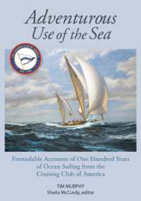 Adventurous Use of the Sea : Formidable Accounts of a Century of Sailing from the Cruising Club of America -- Hardback (English Language Edition)