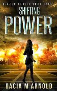 Shifting Power : Book Three of the DiaZem Series (Diazem)