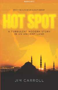 Hot Spot : A TURBULENT MODERN STORY IN AN ANCIENT LAND