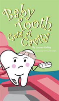 Baby Tooth Gets A Cavity (Hardcover) (Baby Tooth Dental Books") 〈3〉