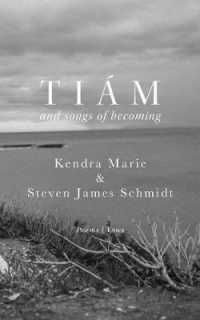 Tiám: and songs of becoming