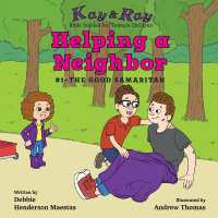 Helping a Neighbor : #1-The Good Samaritan (Kay & Ray)