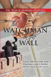 The Watchman on the Wall, Volume 4 : Daily Devotions for Praying God's Word over Those You Love (Watchman on the Wall)