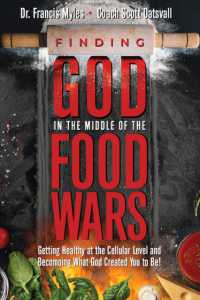 Finding God in the Middle of the Food Wars : Getting Healthy at the Cellular Level and Becoming What God Intended for you to be!