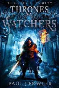 Thrones of the Watchers : Book I - Enmity (Thrones of the Watchers)