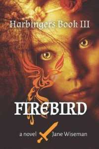 Firebird: A Fantasy Novel of Love and Magic (Harbingers") 〈3〉