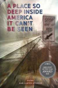 A Place So Deep Inside America It Can't Be Seen: Poems （5TH）