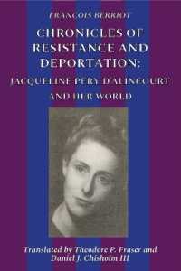 Chronicles of Resistance and Deportation : Jacqueline Pery d'Alincourt and Her World