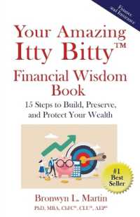 Your Amazing Itty Bitty(TM) Financial Wisdom Book : 15 Steps to Build， Preserve， and Protect Your Wealth
