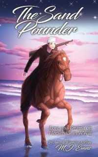 The Sand Pounder: Love and Drama on Horseback in WWII