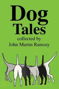 Dog Tales : Some are tall and some are true but all pay humorous tribute to Man's Best Friend. （4TH）