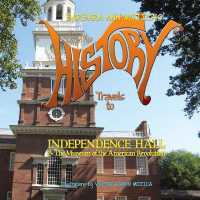 Little Miss HISTORY Travels to INDEPENDENCE HALL & the Museum of the American Revolution : Volume 12