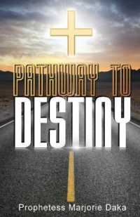 Pathway to Destiny