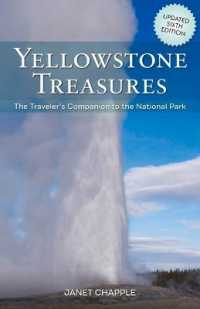 Yellowstone Treasures : The Traveler's Companion to the National Park （6TH）