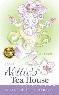 Nettie's Tea House : A Tale of the Afterlife (Nettie's Tea House) （2ND）