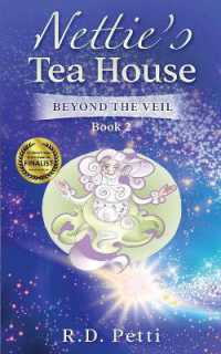 Nettie's Tea House : Beyond the Veil (Nettie's Tea House) （2ND）